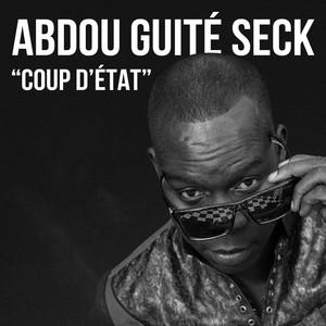« Coup d’Etat » la toute nouvelle vidéo de Abdou Guitté Seck