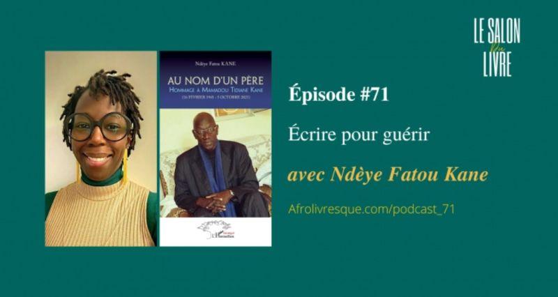 «Au nom d’un père», Quand Ndeye Fatou Kane rend hommage à son défunt père