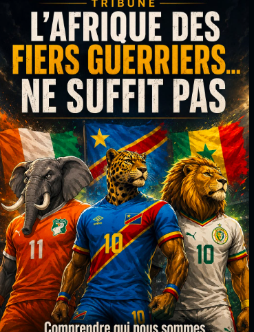 L\'AFRIQUE DES FIERS GUERRIERS... NE SUFFIT PAS